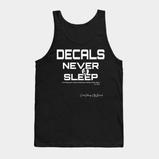 Decals Never Sleep Tank Top